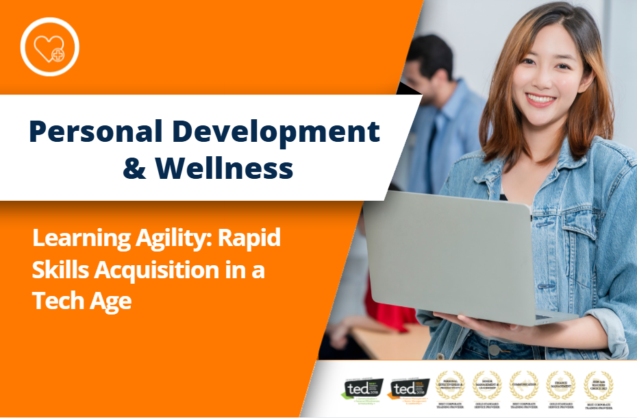 Learning Agility: Rapid Skills Acquisition in a Tech Age