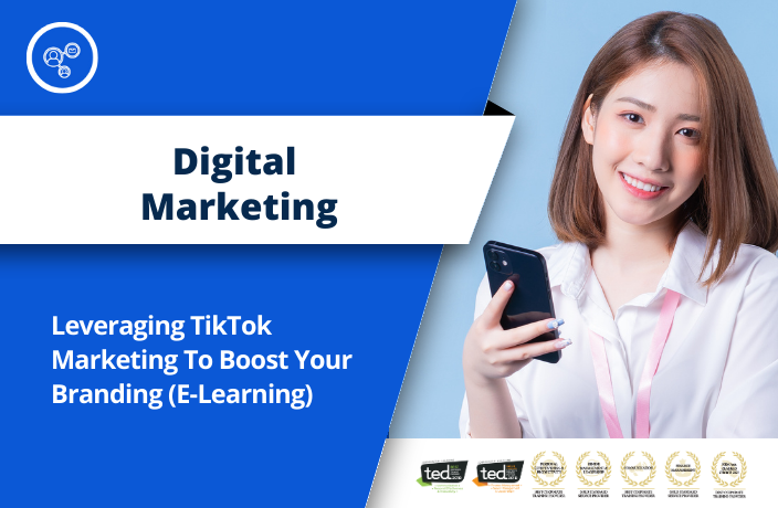 Leveraging TikTok Marketing To Boost Your Branding (E-Learning)
