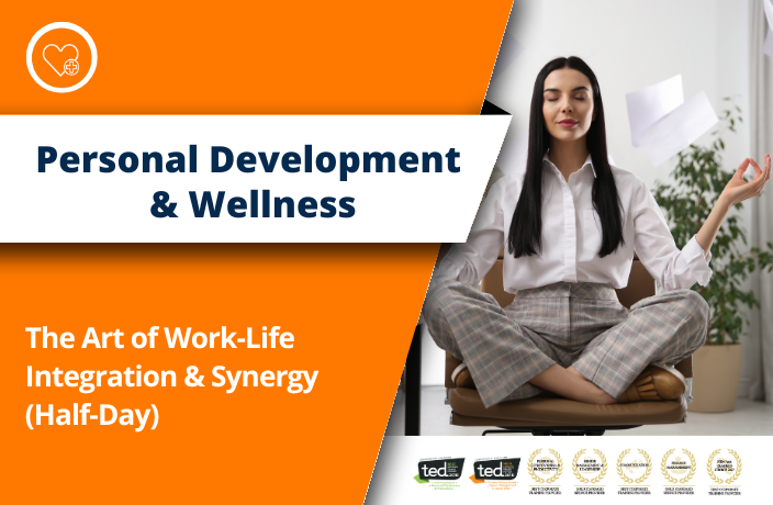 The Art of Work-Life Integration & Synergy