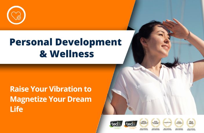 Raise Your Vibration to Magnetize Your Dream Life