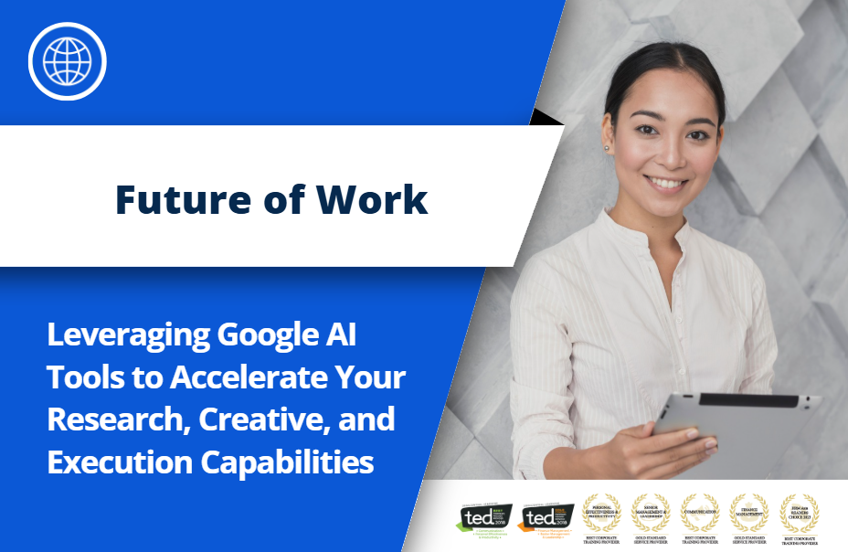 Leveraging Google AI Tools to Accelerate Your Research, Creative, and Execution Capabilities