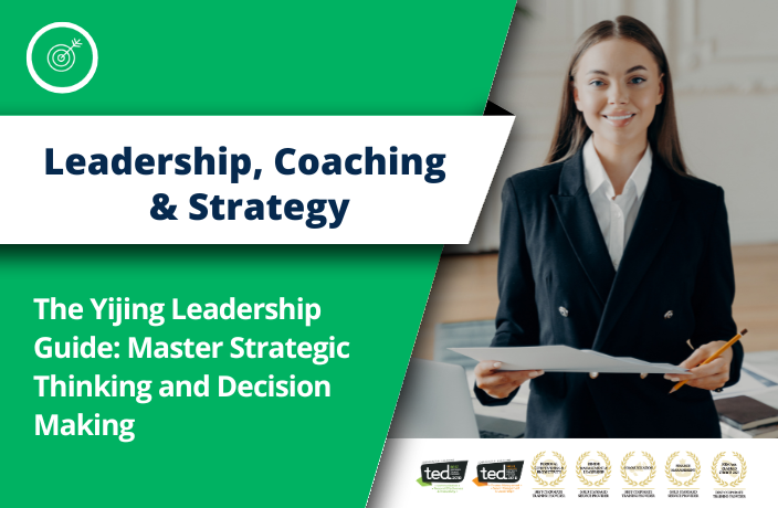 The Yijing Leadership Guide: Master Strategic Thinking and Decision Making