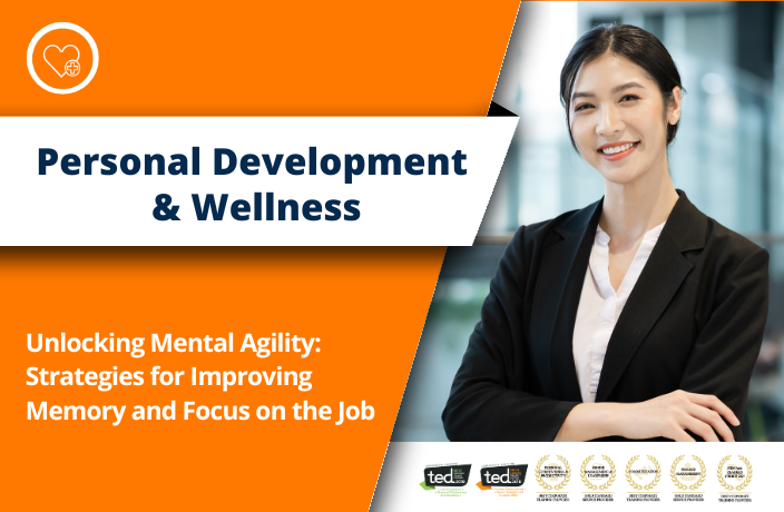 Unlocking Mental Agility: Strategies for Improving Memory and Focus on the Job