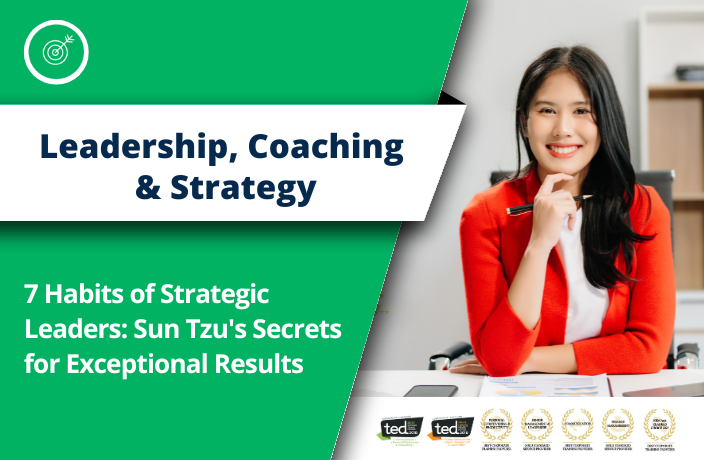 7 Habits of Strategic Leaders: Sun Tzu’s Secrets for Exceptional Results