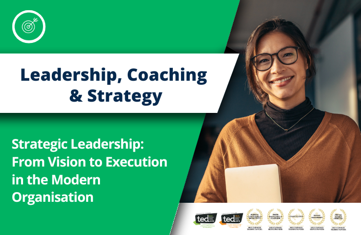 Strategic Leadership: From Vision to Execution in the Modern Organisation